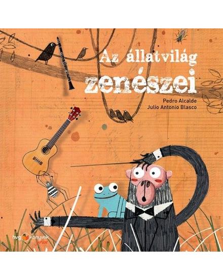 Cartographia Az állatvilág zenészei 9789633047545