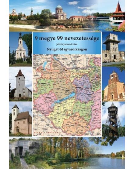 Cartographia 9 megye 99 nevezetessége Nyugat-Magyarországon igazolófüzet 