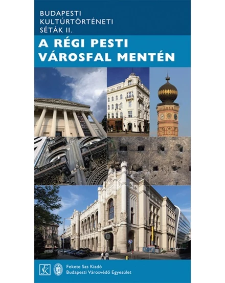 Cartographia A régi pesti városfal mentén Budapesti kultúrtörténeti séták II 9786155568121