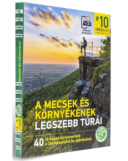 Cartographia A Mecsek és környékének legszebb túrái túrakönyv - 9786156643063