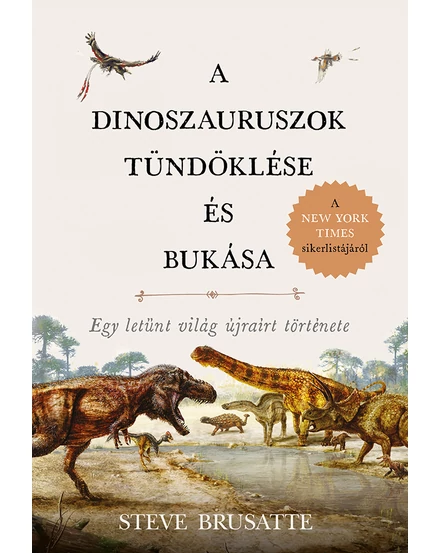 Cartographia A dinoszauruszok tündöklése és bukása-9789633556504