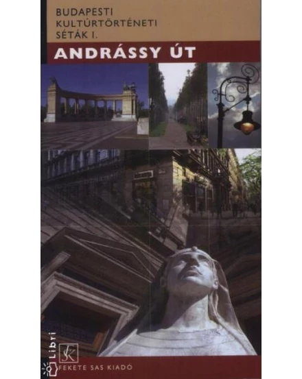 Cartographia Andrássy út - Budapesti kultúrtörténeti séták I. 9786155568206