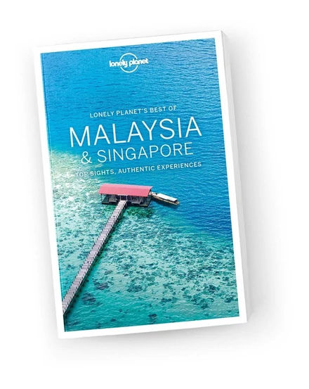 Cartographia Malajzia és Szingapúr Best of útikönyv Lonely Planet (angol) 9781786574961