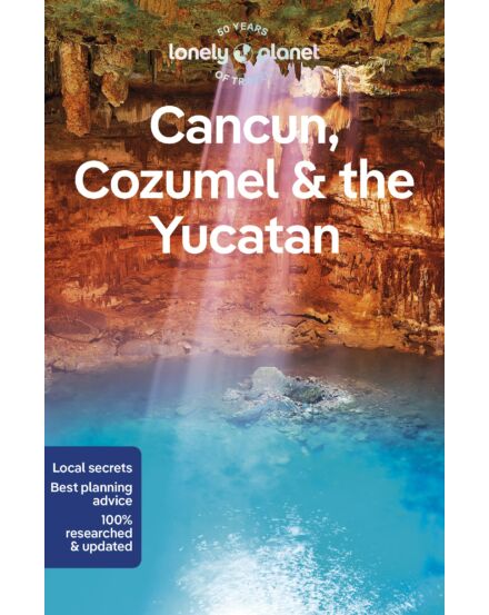 Cartographia Cancún, Cozumel és a Yucatán-félsziget útikönyv Lonely Planet (angol) 9781838697105
