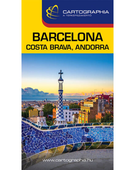 Barcelona, Costa Brava, Andorra útikönyv Cartographia 9789633527566