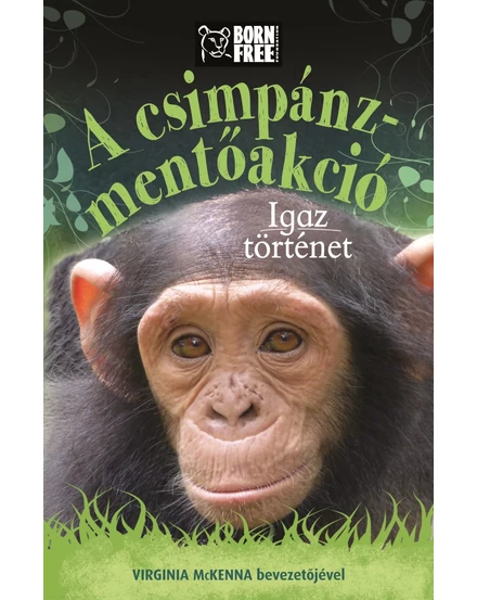 Cartographia A csimpánz-mentőakció-Igaz történet 9789633045817