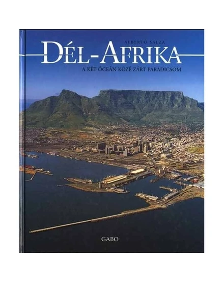 Cartographia Dél-Afrika, a két óceán közé zárt paradicsom 9789639237162