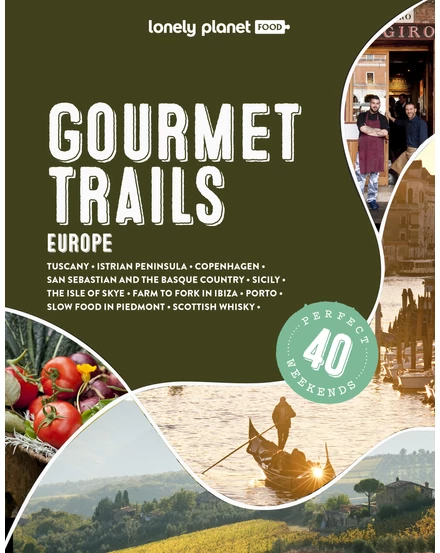 Cartographia-Gourmet Trails of Europe (Európa) útikönyv (angol) Lonely Planet-9781838699918