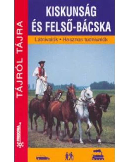 Cartographia Kiskunság és Felső-Bácska útikönyv - Frigória-9789639586024