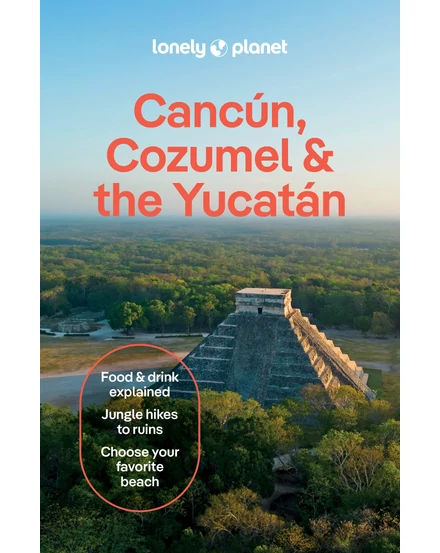 Cartographia Cancún, Cozumel és a Yucatán-félsziget útikönyv Lonely Planet (angol) 9781837583911