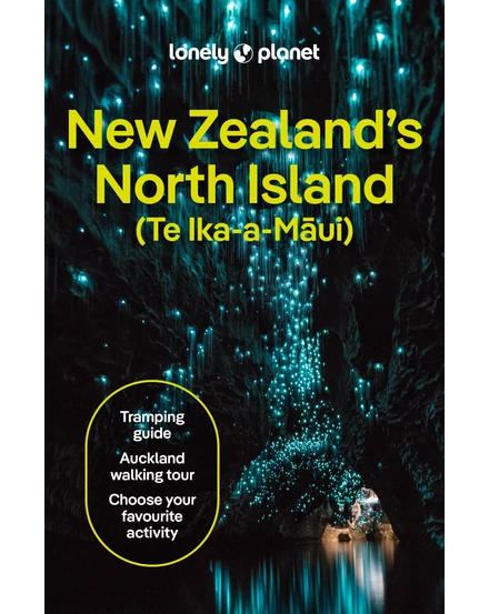 Cartographia Új-Zéland - Északi-szigetek útikönyv Lonely Planet (angol) 9781838691721