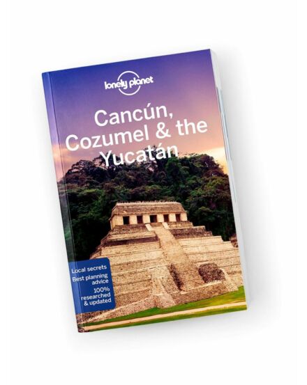 Cartographia Cancún, Cozumel és a Yucatán-félsziget útikönyv Lonely Planet (angol) 9781788684354