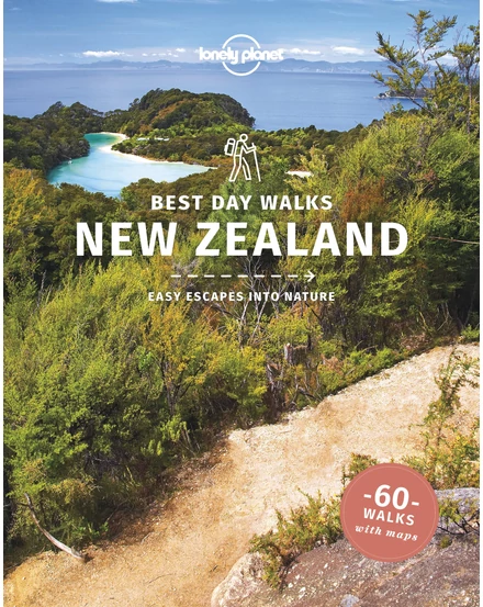 Best Day Walks Új-Zéland útikönyv - Lonely Planet (angol)-9781838691219