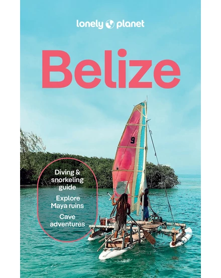 Belize útikönyv Lonely Planet-9781837584062