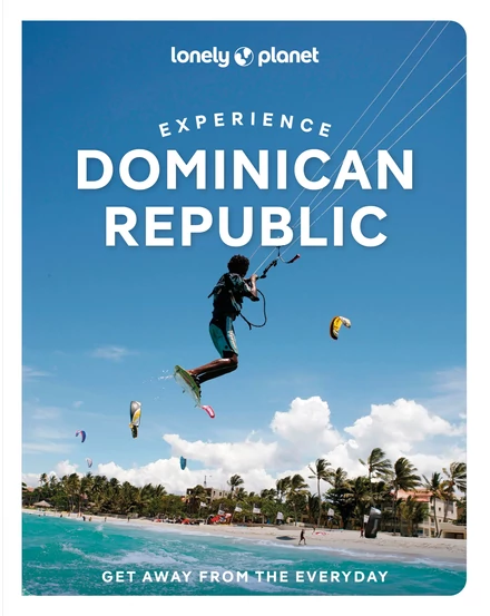 Dominikai Köztársaság (Experience) útikönyv Lonely Planet-9781837586806