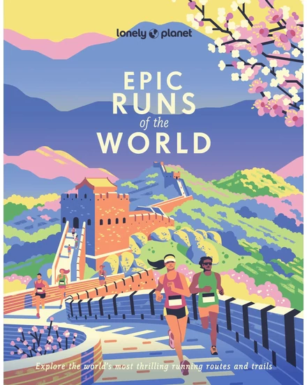 Epic Runs of the World útikönyv Lonely Planet (paperback)-9781837587599
