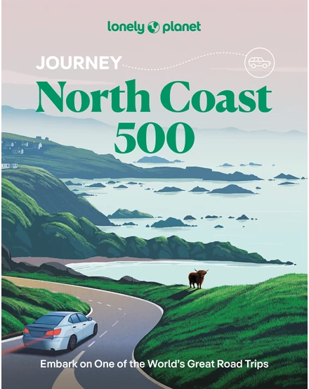 Skót felföld északi partvidék (Journey North Coast 500) útikönyv Lonely Planet-9781837586646