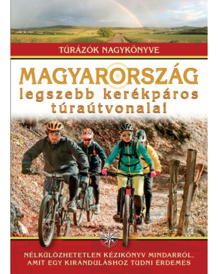 Cartographia Magyarország legszebb kerékpáros túraútvonalai 9789636357047