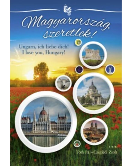 Cartographia Magyarország, szeretlek! Ungarn, ich liebe dich! I love you, Hungary - Album 9786158029360