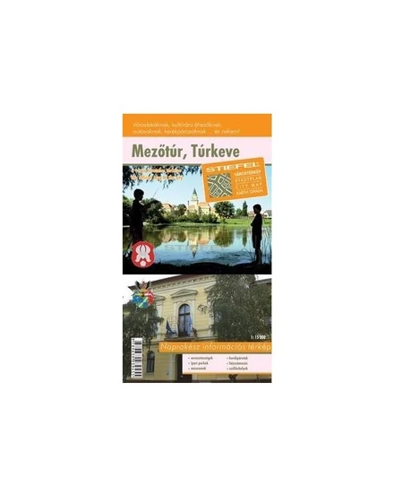 Cartographia Mezőtúr - Túrkeve várostérkép - Stiefel 9789639939455