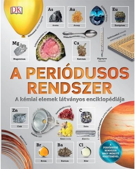 Cartographia A periódusos rendszer - A kémiai elemek látványos enciklopédiája 9789633047552