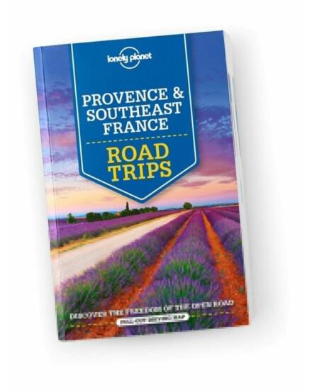 Cartographia Provence és Délkelet Franciaország Road Trips útikönyv Lonely Planet (angol) 9781786573957