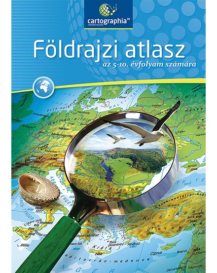 Cartographia Földrajzi atlasz 5-10. évfolyam (CR-0022) 9789632625430