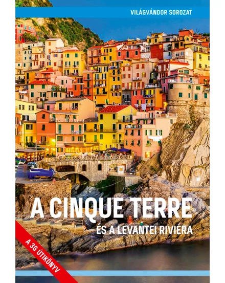 Cartographia A Cinque Terre és a Levantei Riviéra útikönyv 9786158153836