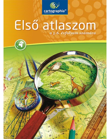 Cartographia Első atlaszom 3-6. évfolyam (CR-0102) 9789632625423