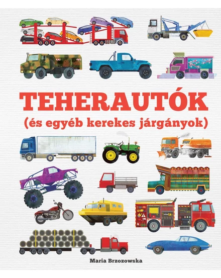 Cartographia Teherautók és egyéb kerekes járgányok -HVG-9789635652488