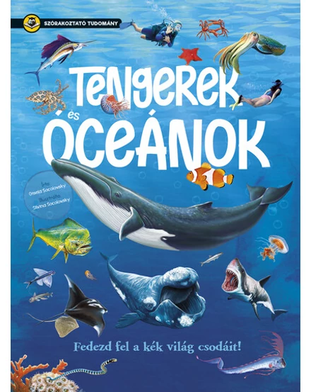 Cartographia Tengerek és óceánok - Szórakoztató tudomány-Napraforgó-9789634832935