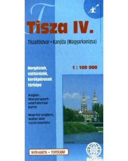 Cartographia-Tisza 4. (Tiszaföldvár-Magyarkanizsa) vízitúra- és kerékpáros térkép-9789630381758