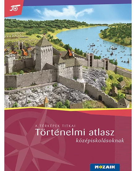 Cartographia Történelmi atlasz középiskolásoknak (MS-4116) - Mozaik - 9789636976620