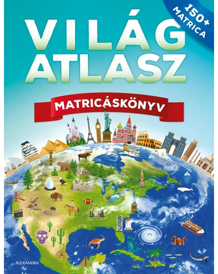 Cartographia Világatlasz - Matricáskönyv - Alexandra-9789635823024