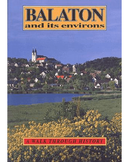 Cartographia Balaton és vidéke útikönyv - Balaton and its environs (angol) 9789631358483
