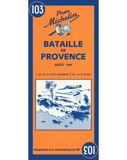 Cartographia Provence-i csata ( Battle of Provence 1944 ) történelmi térkép 9782067002630