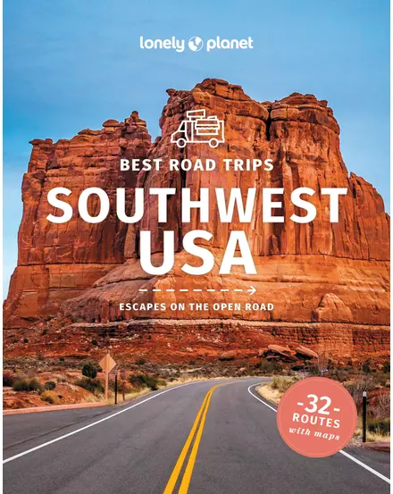 USA-Délnyugat (Best Road Trips Southwest) útikönyv Lonely Planet-9781837581924