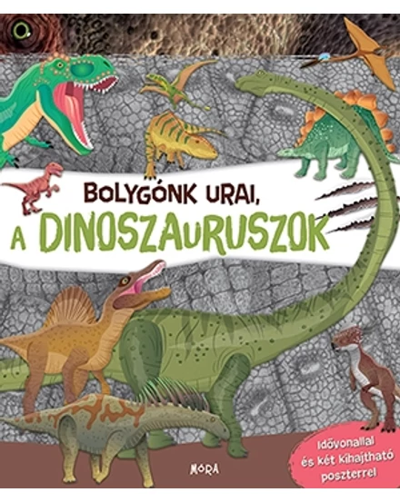 Cartographia-Bolygónk urai, a dinoszauruszok-Móra-9789636032623