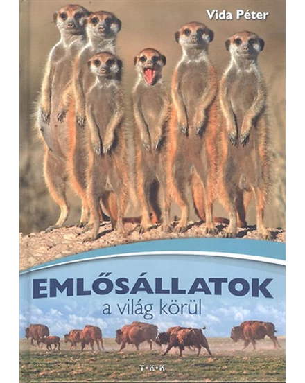 Cartographia Emlősállatok a világ körül 9789635968619