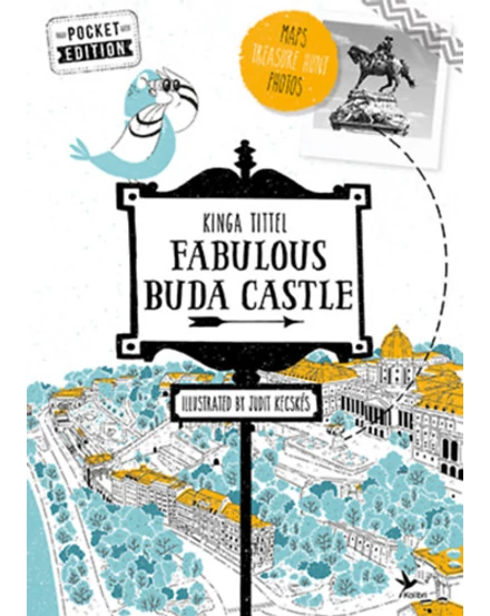 Cartographia Fabulous Buda Castle - English pocket edition (A Várnegyed titkai) 9789634375753