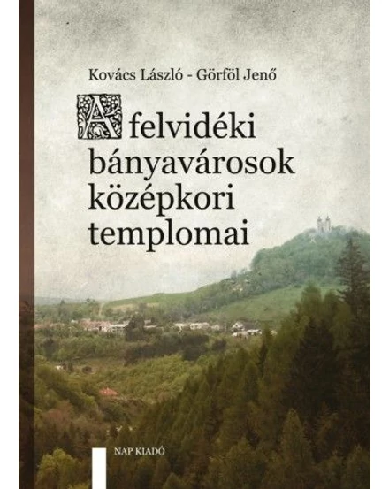Cartographia A felvidéki bányavárosok középkori templomai album 9788081040740