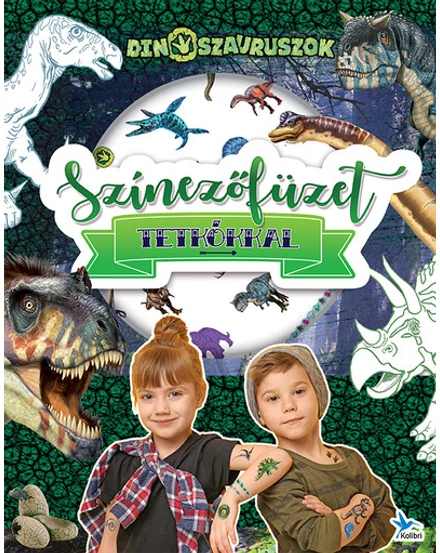 Cartographia 	 Dinoszauruszok színezőfüzet tetkókkal - Kolibri-9789635992508