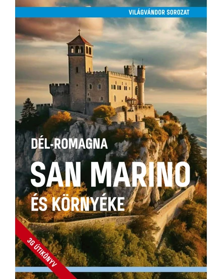 Cartographia San Marino és környéke útikönyv - Világvándor - Juszt 9786158153812