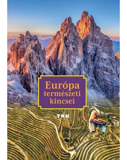 Cartographia Európa természeti kincsei album 9789635101047