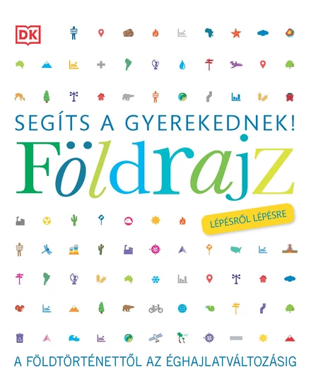 Cartographia Segíts a gyerekednek! - Földrajz lépésről lépésre 9789633049853