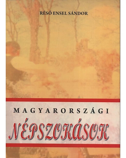 Cartographia Magyarországi népszokások 9789639790469
