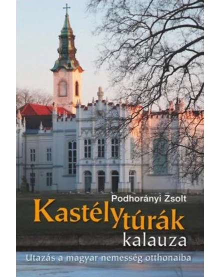 Cartographia Kastélytúrák kalauza könyv - Kossuth 9789630988469