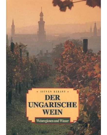 Cartographia A magyar bor - Corvina (német) - Der Ungarische Wein 9789631354492