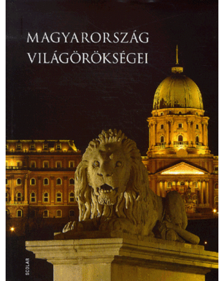 Cartographia Magyarország világörökségei album 9789632442617