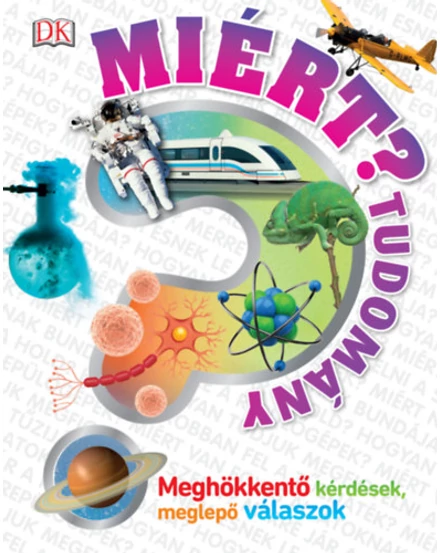 Cartographia Miért? - Tudomány - Meghökkentő kérdések, meglepő válaszok Gabo 9789634067801